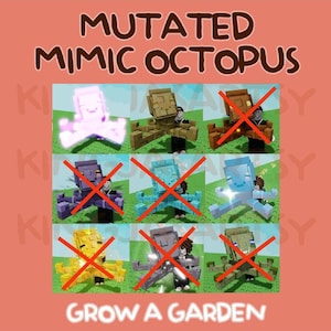 Grow A Garden Mimic Octopus MUTATED (choose one between Glimmering, Frozen, Aromatic, Normal)