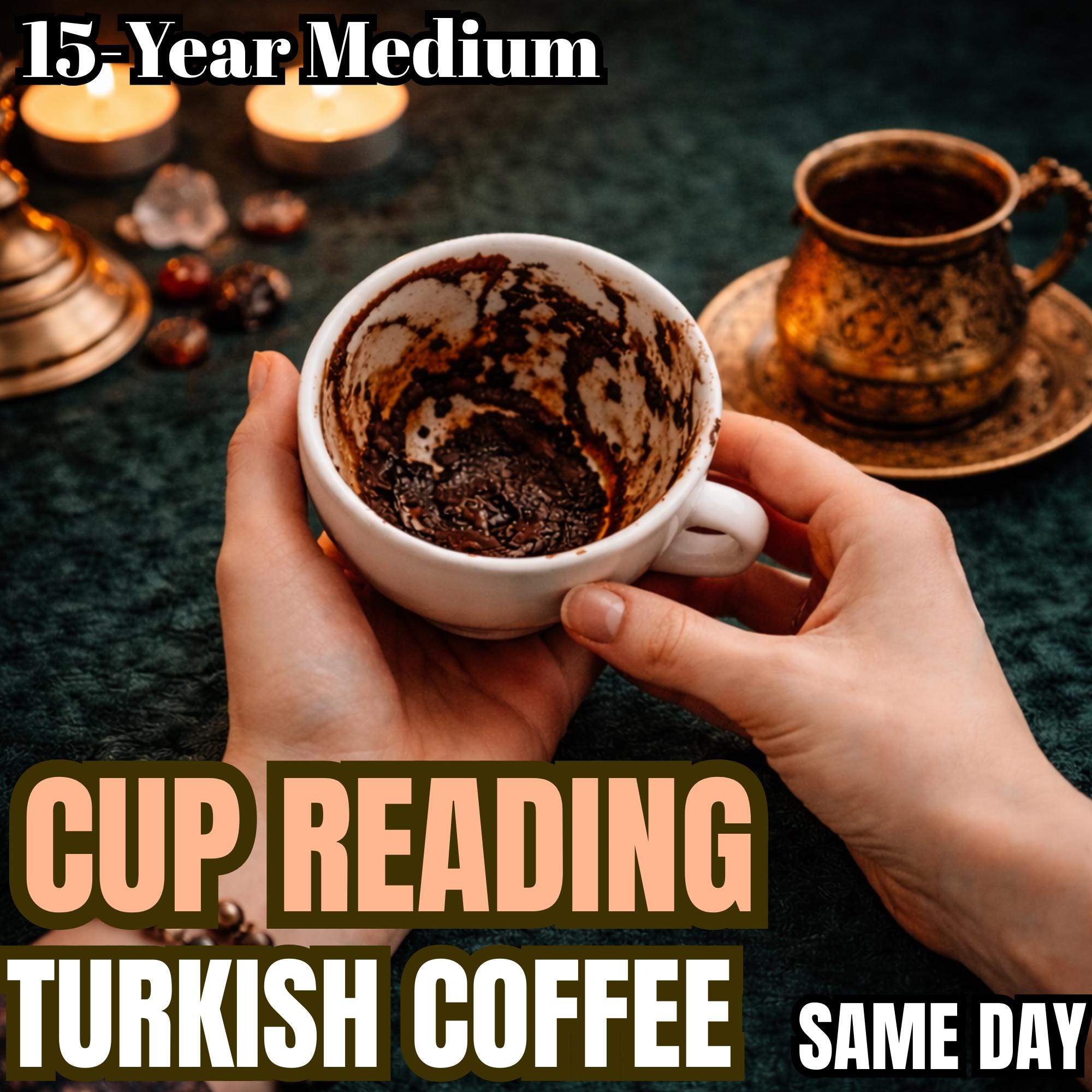 Turkish Coffee Cup Reading: Fortune Teller, Divination Reading, Coffee  Reading, Psychic Medium Reading - Etsy