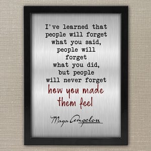 Maya Angelou Quote Framed Metal Sign, How You Made Them Feel, Wall Art, Kindness Metal Print, Inspirational Quotes, Inspirational Wall Art