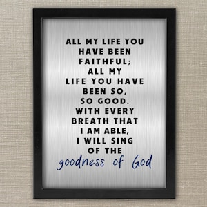 Goodness Of God Sign: Framed Metal Bible Verse Print