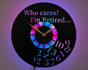 Who Cares I am Retired Clock, Retirement Clock, Humorous Wall Clock, Funny Wall Clock, Retirement Gift Clock, Retirement Decor