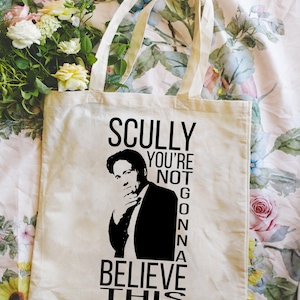 Scully you&#39;re not going to believe this  X-Files TV show Cotton Tote Bag Gift