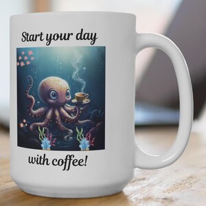 Polpo - Inizia la tua giornata - Tazza da caffè con polpo divertente da 15 once, tazza con polpo per amanti del caffè, tazza con polpo sott&#39;acqua, tazza con polpo per amanti del caffè