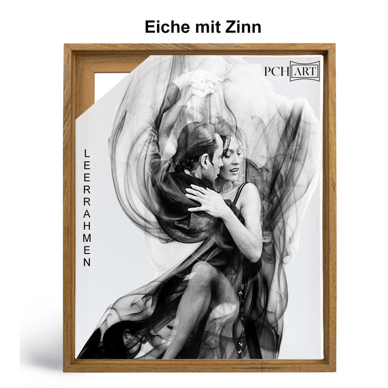 May include: A black and white photograph of a couple dancing the tango. The couple is framed by a wooden frame with the text "LEERAHMEN" and "PCH ART" on it. The text "Eiche mit Zinn" is above the frame.