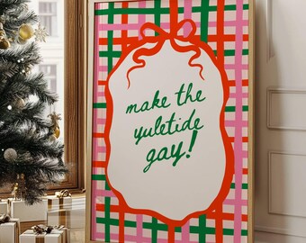 Make the Yuletide Gay Christmas Poster, Retro Holiday Carol, LGBTQ Wall Art, Festive Dopamine Decor, Checkered Digital Print