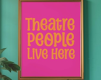 Theatre People Poster, Digital Wall Art Print, Drama Teacher Gift, Actor Gift, Broadway Musical Theatre Kid Room Decor, Dopamine Dorm Decor