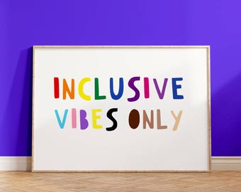 Inclusive Vibes Only Poster, LGBTQ Rainbow Pride Month Digital Wall Art, Diversity Inclusion Classroom Decor, Social Justice Equality Print