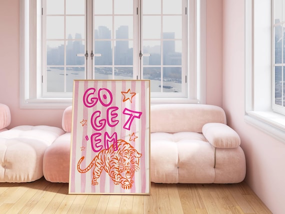 Go Get 'Em Tiger Digital Print, Inspirational Wall Art, Positive Affirmation Print, Trendy Maximalist Poster