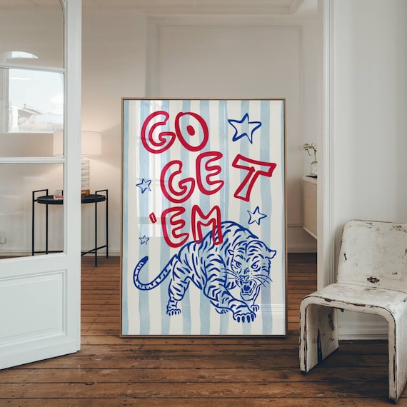 Go Get 'Em Tiger Digital Print, Inspirational Wall Art, Positive Affirmation Print, Trendy Maximalist Poster