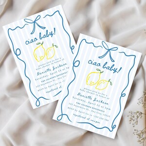 May include: Blue and white striped baby shower invitation with a yellow lemon design. The invitation says "Ciao Baby!" and includes the text "Please join us for a baby shower in honor of Danielle Jackson. Saturday, April 14 at 1pm. The Jackson Residence. 123 Anywhere St., Any City, 12345. RSVP by April 1st to 123 456 789. Registered at Amazon."
