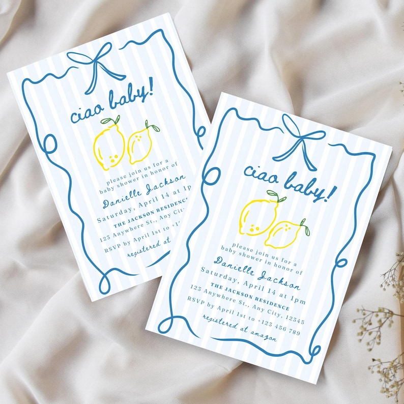 May include: Blue and white striped baby shower invitation with a yellow lemon design. The invitation says "Ciao Baby!" and includes the text "Please join us for a baby shower in honor of Danielle Jackson. Saturday, April 14 at 1pm. The Jackson Residence. 123 Anywhere St., Any City, 12345. RSVP by April 1st to 123 456 789. Registered at Amazon."