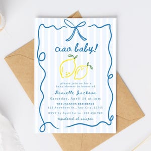 May include: A blue and white striped baby shower invitation with a blue bow and the text "ciao baby!" in blue. The invitation includes the text "please join us for a baby shower in honor of Danielle Jackson" and details for the event.