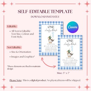 May include: Editable template for a baby's first birthday party invitation. The invitation features a blue and white gingham pattern with a cartoon duck wearing a party hat and holding a blue balloon with the number one on it. The text on the invitation reads "One Lucky Duck". The invitation is 5 inches by 7 inches.