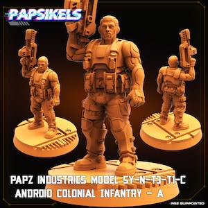 May include: Three tan-coloured miniature figures of a soldier holding a weapon, standing on circular bases. The figures are labelled "PAPZ INDUSTRIES MODEL SY-N-T3-T1-C ANDROID COLONIAL INFANTRY - A" with the brand "PAPSIKELS" in the top left corner.