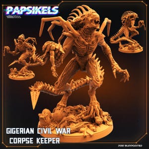May include: A collection of detailed, tan-colored 3D-printed figures of a creature with a skeletal appearance, sharp claws, and a menacing expression. The figures are labeled "Gigerian Civil War Corpse Keeper" and "Papsikels".