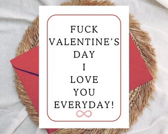 Funny Valentine's Day Card: I Love You Everyday Greeting Card