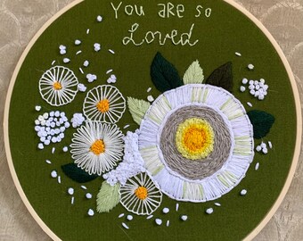 You are so loved - hand embroidery hoop art