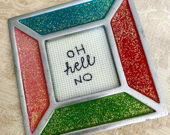 Oh hell no  -  framed hand embroidery 4x6