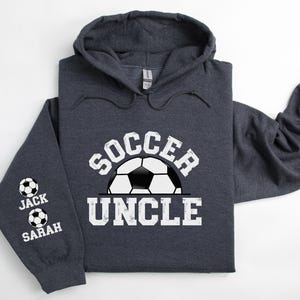 Custom Soccer Uncle Sweatshirt, Personalized Name Sleeve, Game Day Soccer Uncle Hoodie, Soccer Season, Gifts for Soccer Uncle, Tournament