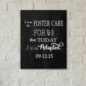 I Was in Foster Care Today I Was Adopted Chalkboard Sign (customized ...
