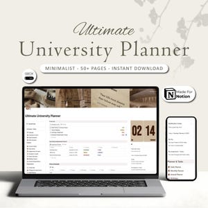 May include: A laptop computer displaying a Notion page titled "Ultimate University Planner". The page is a minimalist design with a calendar, to-do list, and class schedule. The laptop is on a light brown surface with a quote about fear and dreams. A smartphone displaying a Notion page titled "Planner & Tasks" is in the lower right corner of the image. The text "Made For Notion" is in the upper right corner of the image.