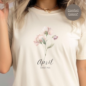 April Is My Birthday T-shirt, April Birth Flower Shirt, Custom Sweet Pea Floral Tee, April Birthday Gift for Her, Botanical Party Sweatshirt