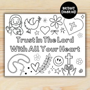 May include: Black and white line art printable with the text "Trust In The Lord With All Your Heart." The image includes illustrations of Jesus, a dove, hearts, flowers, a cross, a smiley face, and hands.