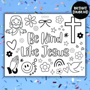 May include: Black and white line art printable featuring Jesus, flowers, a cross, and the text "Be Kind Like Jesus." Includes a dove, heart, and smiley face. "Instant Download" text is in a black circle.