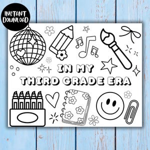 May include: Black and white line art printable with the text "IN MY THIRD GRADE ERA." The design includes a disco ball, pencil, musical notes, paint brush, markers, heart, notebook, smiley face, and paper clip.