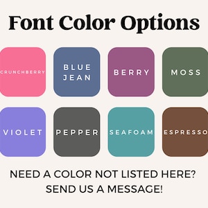 May include: A chart of font color options for a product. The colors are: Crunchberry, Blue Jean, Berry, Moss, Violet, Pepper, Seafoam, and Espresso.