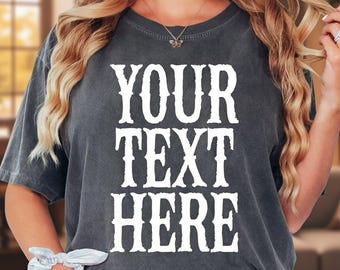 Comfort Colors® Custom Text Shirt, Personalized Mama Graphic Tee, Good Vibes Custom Word Name Family Dad Gift Shirt