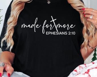 Comfort Colors® Made For More Shirt, Christian Bible Verse Tee Ephesians 2:10, Faith Shirt Women, Inspirational Jesus Christmas Shirt