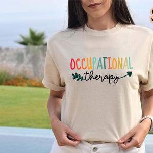 Occupational Therapy T-Shirt: OT Therapist Gift, Special Education Tee