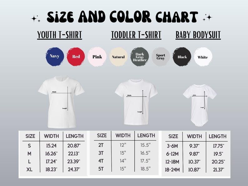 The image is a size and color chart for three different types of t-shirts: a youth t-shirt, a toddler t-shirt, and a baby bodysuit. The chart provides the measurements and color options for each type of t-shirt.