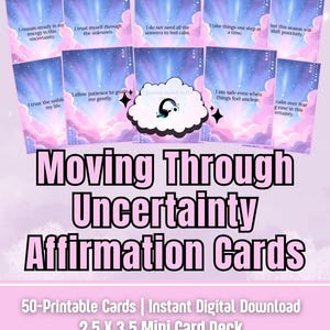 May include: A deck of "Moving Through Uncertainty Affirmation Cards" with a light purple background. The cards feature affirmations like "I trust myself through the unknown." The deck is 6.35 x 8.89 cm and includes 50 printable cards.