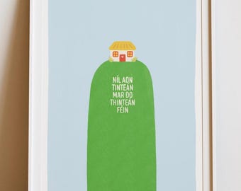 Irish Language Wall Print: Níl Aon Tinteán Mar Do Thinteán Féin (No Place Like Home)