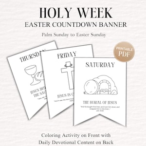 May include: A black and white Easter countdown banner with the text "Holy Week" and "Easter Countdown Banner." The banner includes illustrations for Thursday, Friday, and Saturday, with related text. The banner is a printable PDF.