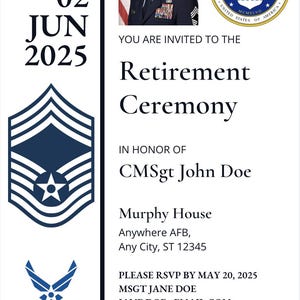 Può includere: Un invito a una cerimonia di pensionamento per CMSgt John Doe, in programma per il 2 giugno 2025, presso Murphy House, Anywhere AFB, Any City, ST 12345. L'invito presenta il logo della US Air Force e un distintivo a chevron blu e bianco.