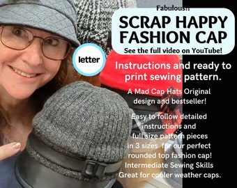 Fabulous Scrap Happy Cap full sewing pattern, in three head sizes, perfect for medium to almost heavy fabric, Letter paper size