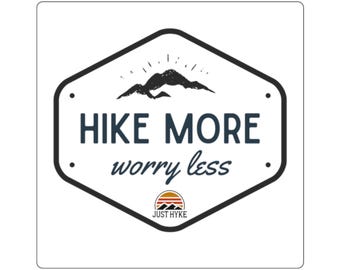 Hike More Worry Less Square Sticker - Outdoor Adventure Vinyl Decal