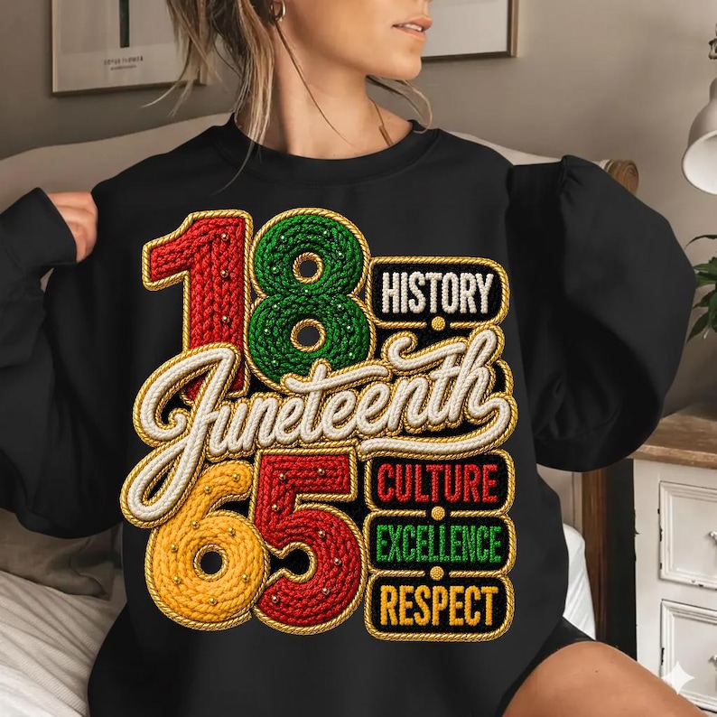 May include: A black long-sleeve sweatshirt featuring a graphic design with the text 1865 and Juneteenth. The design includes the words History, Culture, Excellence, and Respect in red, green, and yellow colors with a rope-like texture effect.