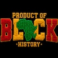 Product of Black History Svg Png, Black History Month PNG, Black History Png, African American Png, Black Excellence Svg, Juneteenth Svg