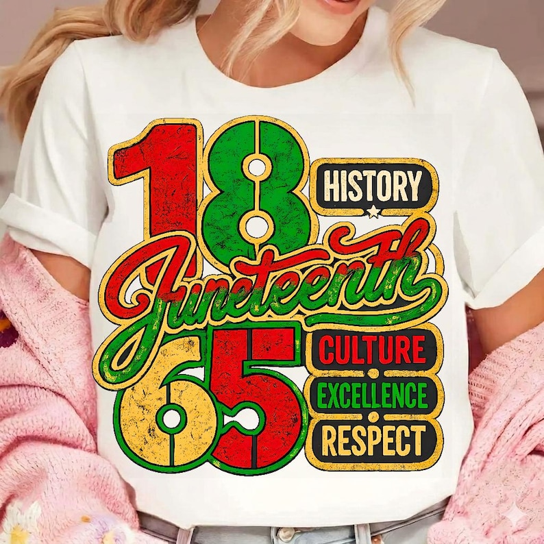 May include: A white t-shirt featuring a graphic with the large numbers 18 and 65 in red, green, and yellow. The word Juneteenth is written in a cursive script. Additional text includes the words History, Culture, Excellence, and Respect.