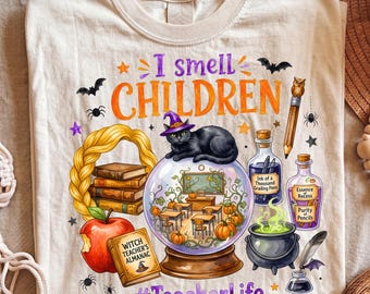 I Smell Children Teacher PNG, Trick Or Teach Halloween Graphic (Digital Download)