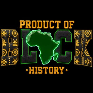 Product of Black History Svg Png, Black History Month PNG, Black History Png, African American Png, Black Excellence Svg, Juneteenth Svg