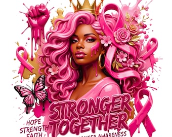 Black Queen Breast Cancer Awareness PNG, Stronger Together Pink Ribbon Warrior (Digital Download)