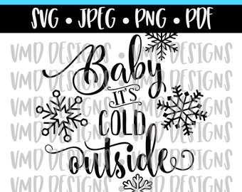 Baby It's Cold Outside SVG JPEG PNG