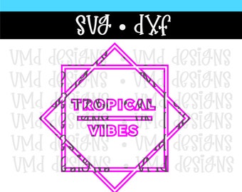 Tropical Vibes PNG SVG DXF