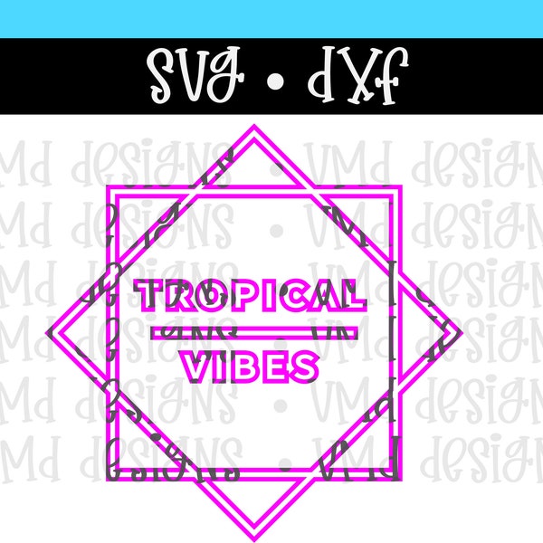 Tropical Vibes PNG SVG DXF