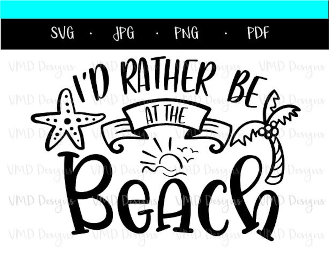 I D Rather Be At The Beach Svg Pdf Etsy